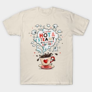 Hot And Steamy T-Shirt